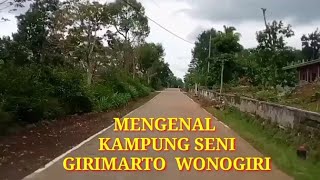 Mengenal'KAMPUNG SENI'Girimarto wonogiri@Wong Kampung Wonogiri