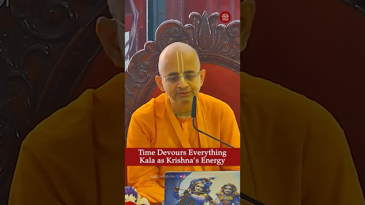 Time (Kala) Devours Everything, Kala as Lord Krishna’s Energy #krishna #iskcon #time #iskconattapur