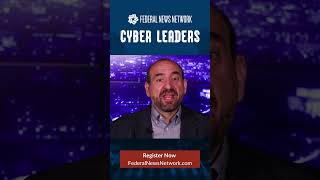 Register now for Federal News Network's Cyber Leaders Exchange!