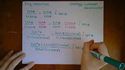 Trig Identities - Strategy common denominator