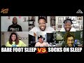 Sleeping Barefoot vs Sleeping W/ Socks On | SquADD Cast Versus | Ep 32 I All Def