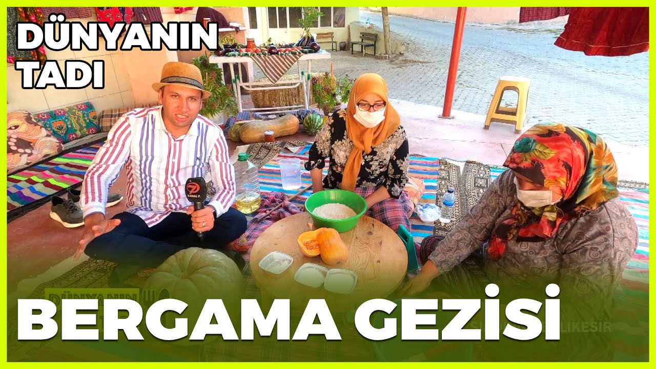 Dünyanın Tadı - Bergama ve Sındırgı | 10 Ekim 2020