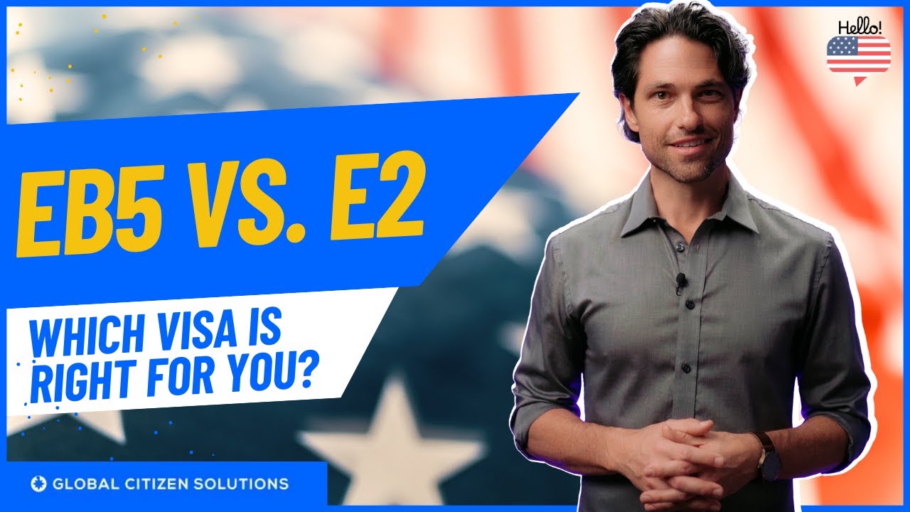 Understanding the EB5 Visa vs. E2 Visa: Your Investment Path to Living ...
