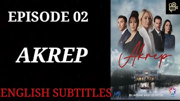 Akrep (The Scorpion) Episode 02 with English subtitles ❤️