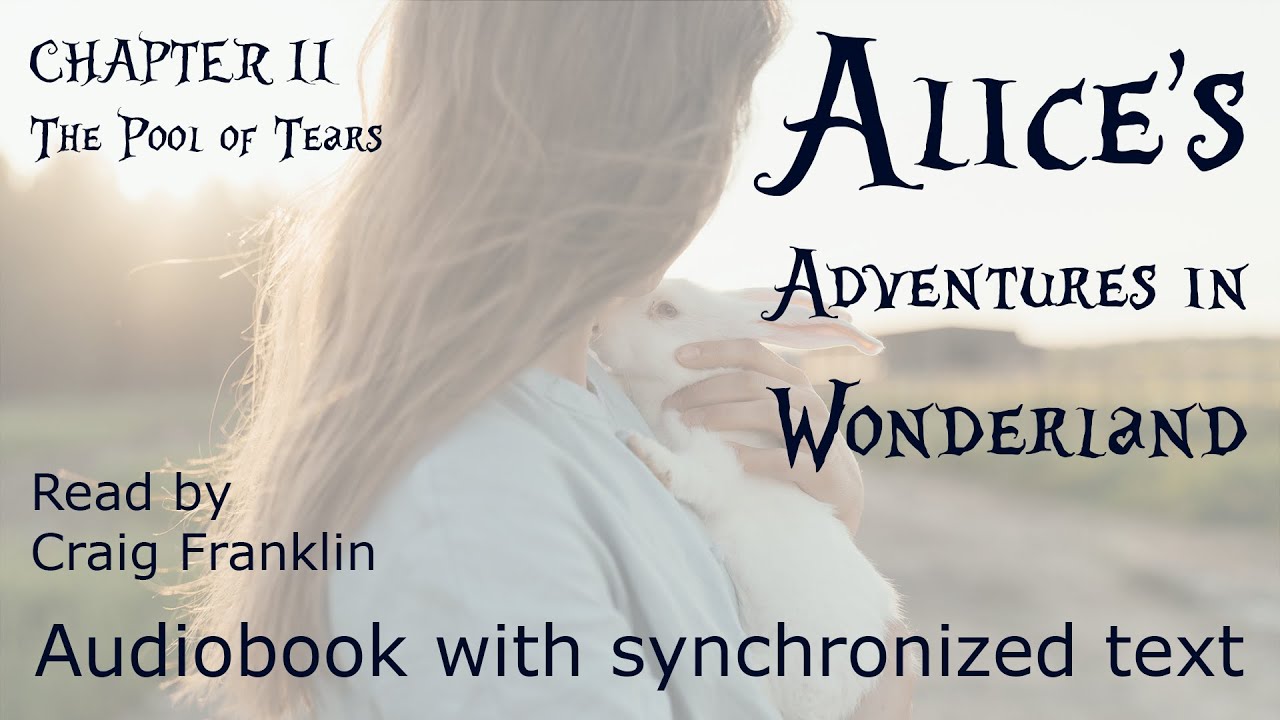 Alice’s Adventures in Wonderland CHAPTER II ⋗ Audiobook with synchronized text
