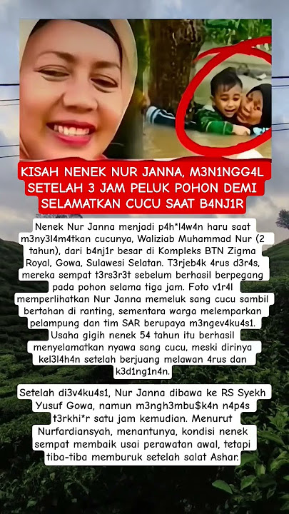 Nenek Nur janna menjadi pahlawan haru  saat menyelamatkan cucunya