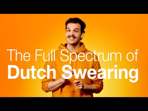 Dutch Swear Words: An odd habit used by the Dutch