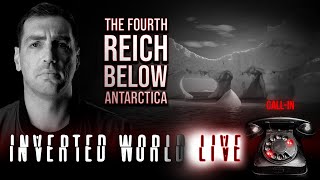The Fourth Reich Below Antarctica | Ep. 71