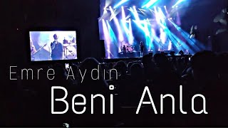 Emre Aydın & Çağan Şengül - Beni Anla Konser Resimi