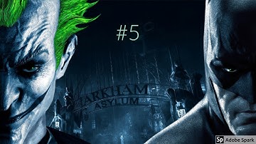 Batman : Arkham Asylum. Walkthrough PART 5. No commentary