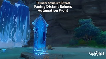 Genshin Impact - Thunder Sojourn (Event) - Automation Front + Facing Distant Echoes