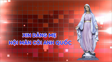 🎤 XIN DÂNG MẸ HỘI MÂN CÔI ANH QUỐC - Beat Tone Nữ | ST: Ns. Thừa Sai | Karaoke Beat Chuẩn HD