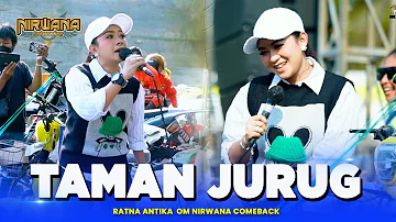 TAMAN JURUG - Ratna Antika - OM NIRWANA COMEBACK Live Mojosari Mojokerto