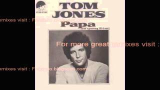 Tom Jones - Papa fah&#39;s grooving mix 2014