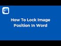 How To Lock Image Position in Microsoft Word