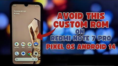 Pixel OS on Redmi Note 7 Pro: Battery Drain, Overheating, and More