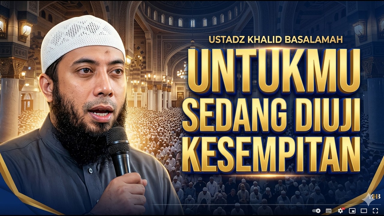 NASEHAT USTADZ KHALID BASALAMAH KETIKA DIUJI KESEMPITAN DALAM REZEKI #sunnah #ukb #kajianislam