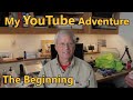 My YouTube Adventure - The Beginning