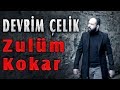 DEVRİM ÇELİK - ZULÜM KOKAR [Official Music Video]
