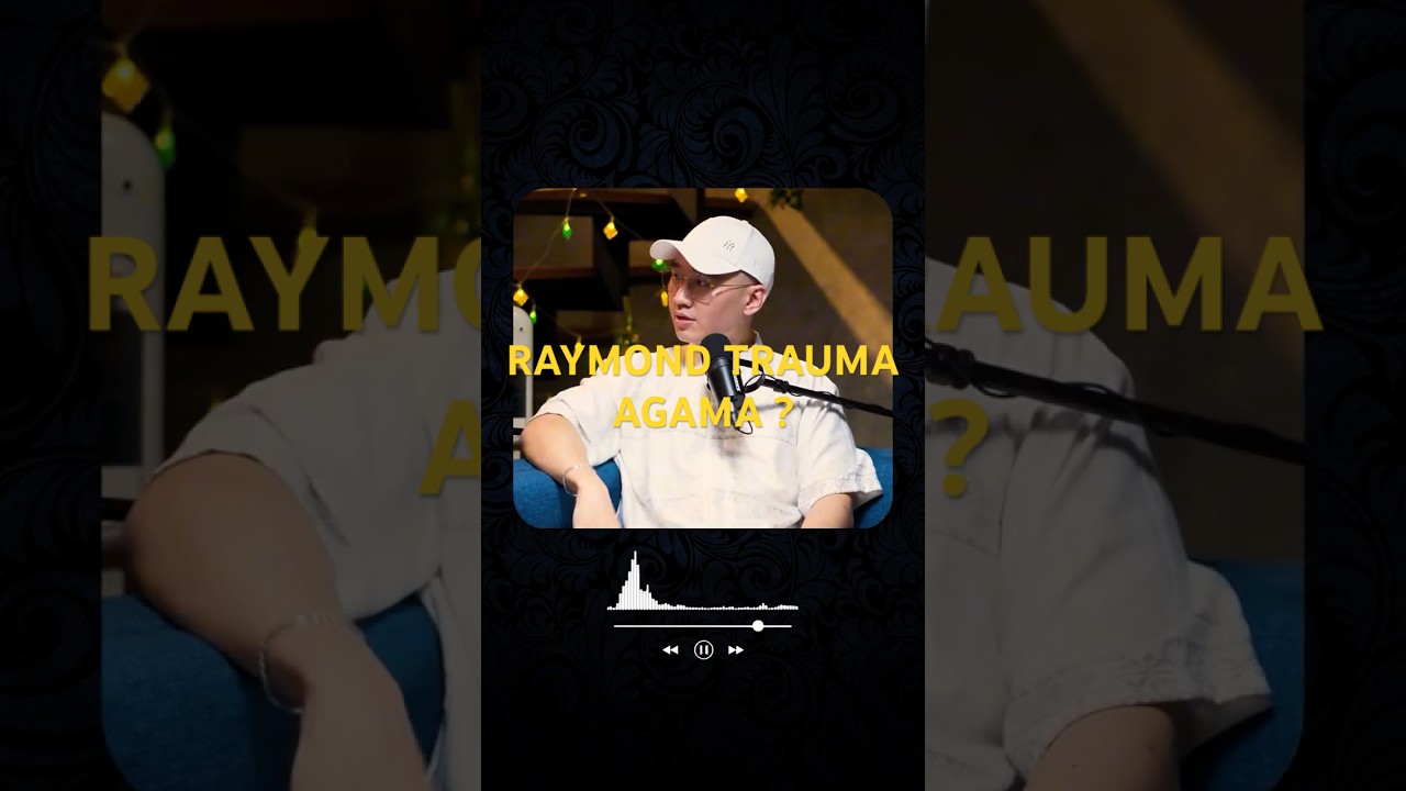 RAYMOND PERNAH TRAUMA AGAMA‼️ #podcast #motivation #motivasi