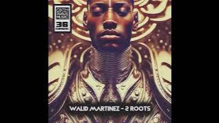 Walid Martinez - 2 Roots (Original Mix) [Afro House] played by Black Coffee