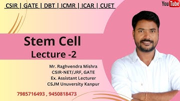 Stem Cell | Lecture - 2 | Development biology | CSIR | GATE | DBT | ICMR  #genesis_institute