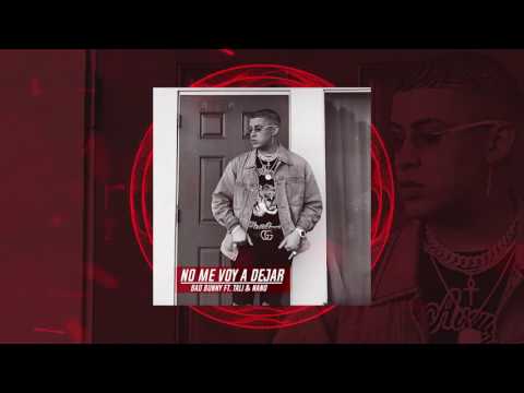 Bad Bunny - No Me Voy A Dejar ( Audio Official ) Ft. Tali Y Nano