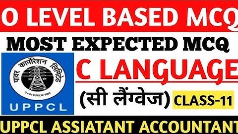 C LANGUAGE RELATED IMPORTANT MCQ, C LANGUAGE O LEVEL QUESTIONS, COMPUTERGK, UPPCL AA EXAMINATIONS1