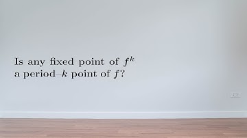 EX: When exactly do you have a period-k point?