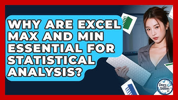 Why Are Excel MAX And MIN Essential For Statistical Analysis? - Docs and Sheets Pro