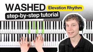 WASHED Step-by-Step Piano Tutorial (Simple Version) | Elevation Rhythm