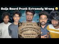 Ouija board prank gone extremely wrong   arun karthick 