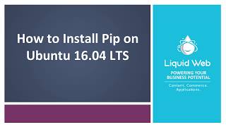 How to Install Pip on Ubuntu 16.04 LTS