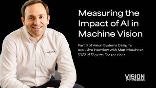 Measuring the Impact of AI in Machine Vision