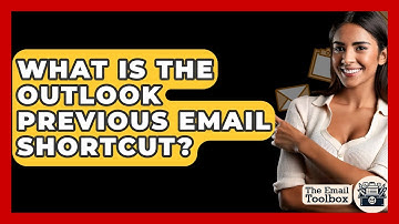 What Is The Outlook Previous Email Shortcut? - TheEmailToolbox.com