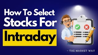 Stock Selection Method For Intraday | @themarketway1