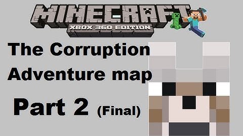 MineCraft xbox 360 edition: The Corruption adventure map - Part 2 (Final)