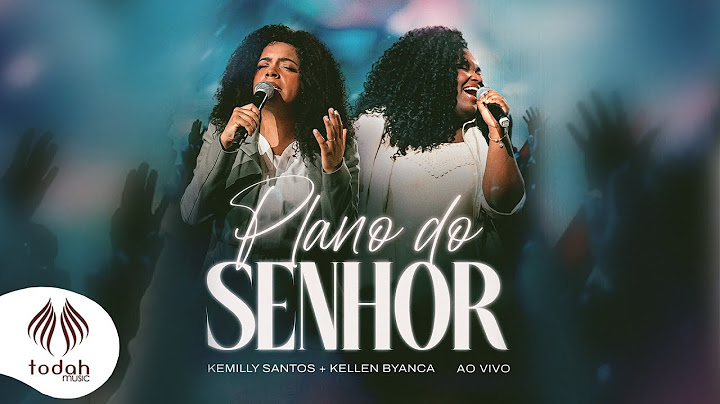Kemilly Santos e Kellen Byanca | Plano do Senhor [Clipe Oficial]