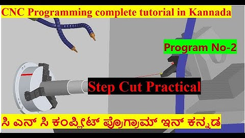#8 CNC Programming complete tutorial in Kannada/Step Cut Practical Program No-2