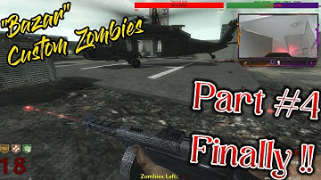 Custom Zombies Solo▐ "Bazar" Part #4 Finally!!
