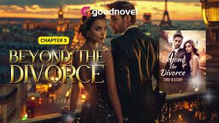 Beyond the Divorce | Chapter 5 | HD Audiobook