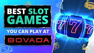Best Slot Games You Can Play At Bovada Casino 🎰🎰