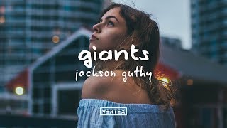Jackson Guthy - Giants (Lyrics) chords