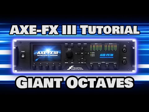 Fractal Axe-FX III Tutorial - Giant Octaves - YouTube