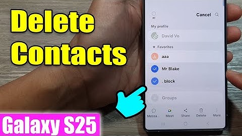Galaxy S25/S25+/Ultra: How to Delete Contacts