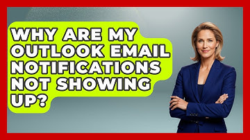 Why Are My Outlook Email Notifications Not Showing Up? - TheEmailToolbox.com