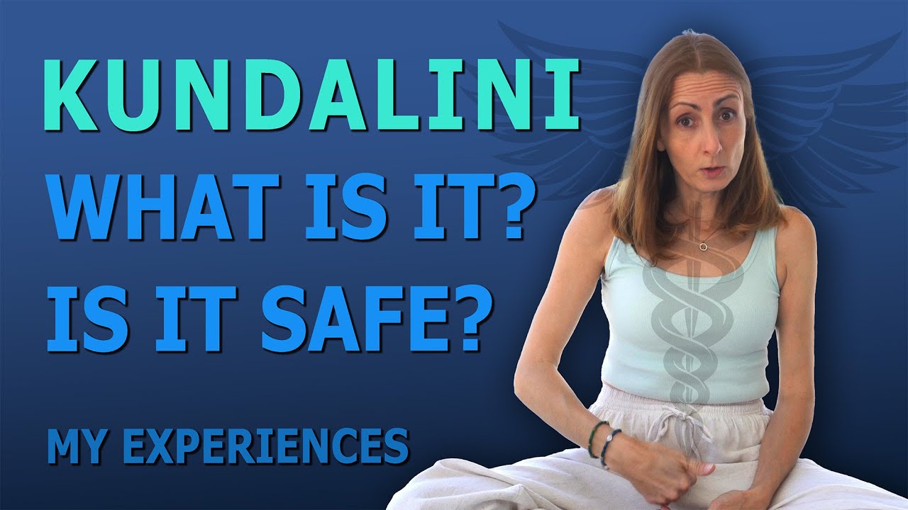 KUNDALINI: My Experiences, Explanation, and Insights