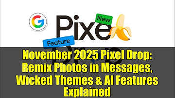 November 2025 Pixel Drop: Remix Photos in Messages, Wicked Themes & AI Features Explained