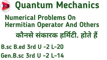 Numerical problem on hermitian operator / hermitian operator in hindi / adjoint operator /