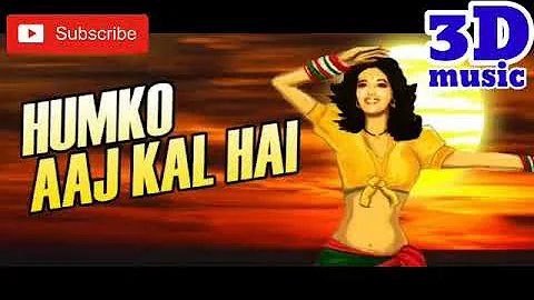 Humko Aaj Kal Hai Intezaar with lyrics 3d |  |Sailaab| Madhuri Dixit|Javed Akhtar